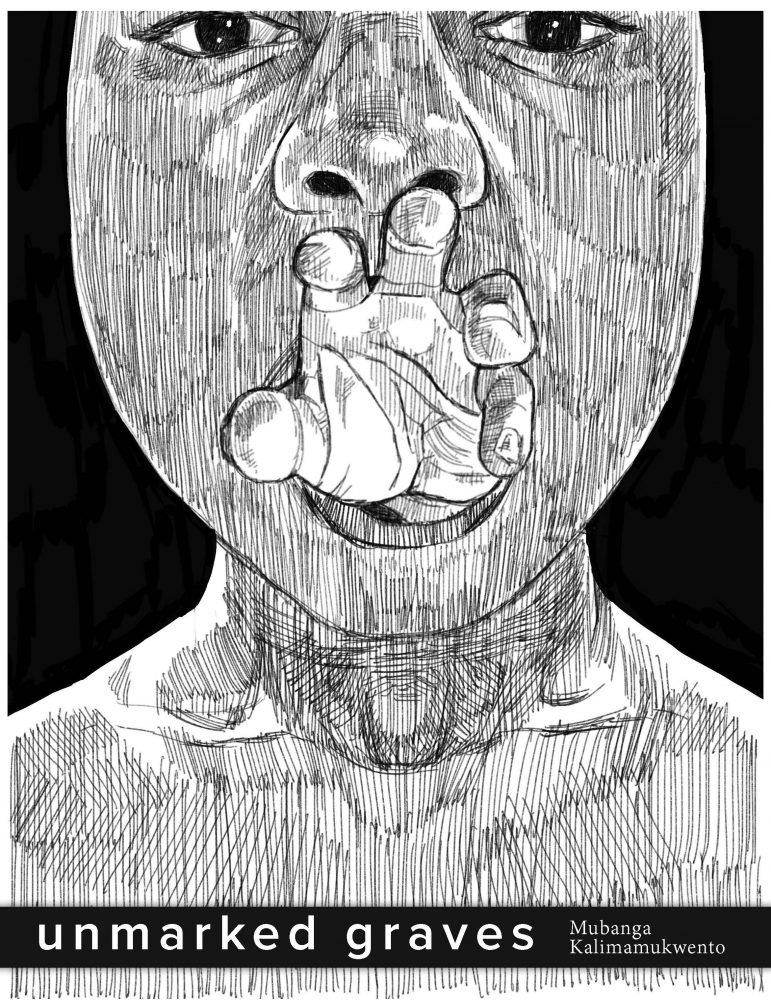black-and-white line drawing of face and collarbones with small hand reaching out from mouth, captioned unmarked graves by Mubanga Kalimamukwento